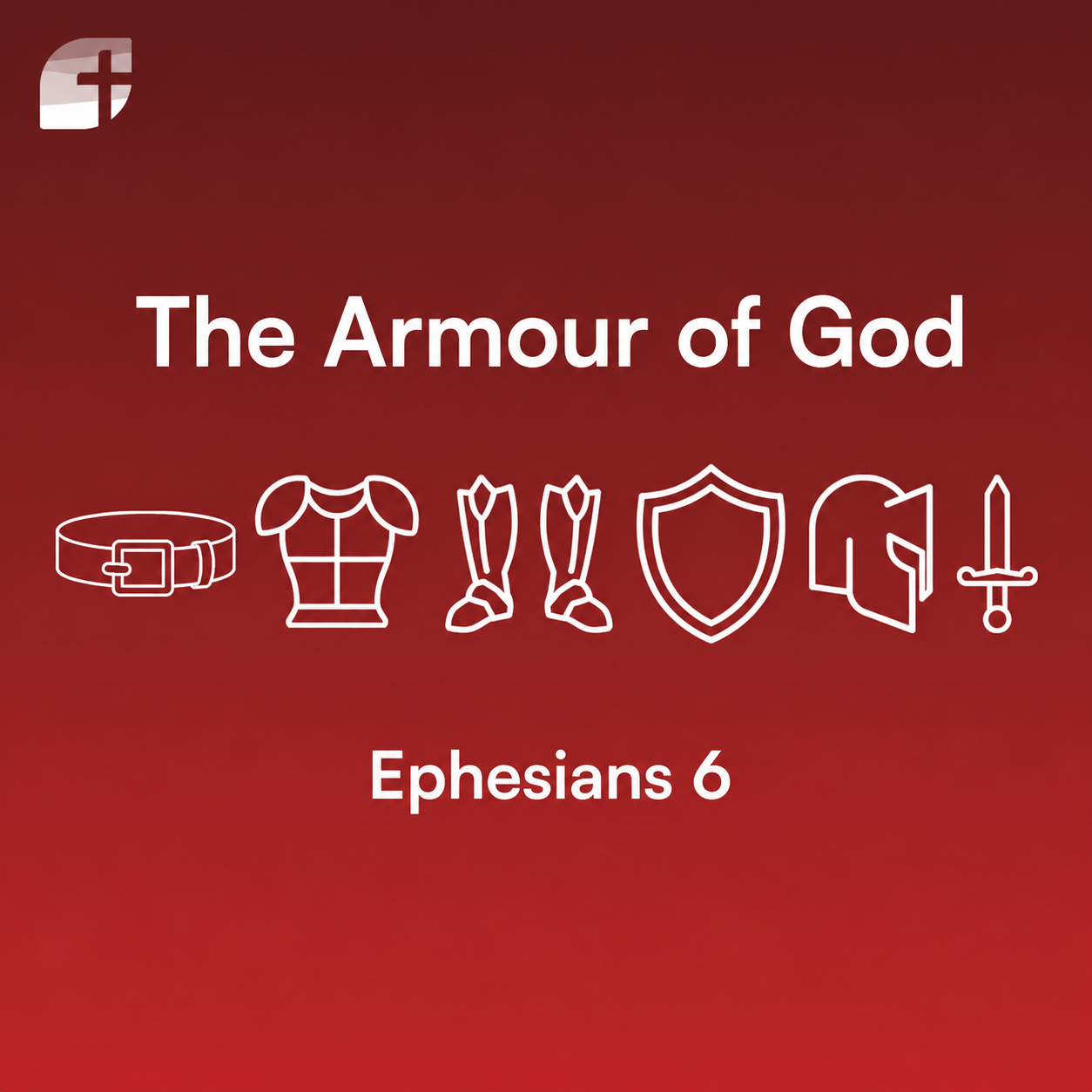 Ephesians 6 – The Armour of God